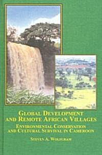 Global Development and Remote African Villages (Hardcover)