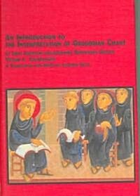 An Introduction to the Interpretation of Gregorian Chant (Hardcover)