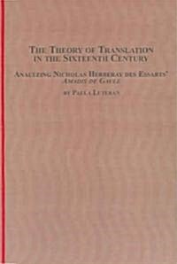 Theory of Translation in the Sixteenth Century (Hardcover)