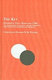 The Key (Frederick Town, Maryland, 1798) (Hardcover)