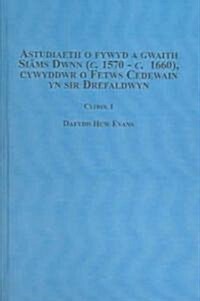 Astudiaeth O Fywyd a Gwaith Siams Dwnn (C. 1570 - C. 1660), Cywyddwr O Fetws Cedewain Yn Sir Drefaldwyn (Hardcover)