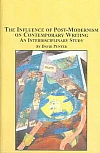 The Influence of Post-Modernism on Contemporary Writing (Hardcover)