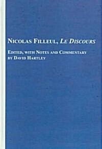 Nicolas Filleul, Le Discours (Hardcover)