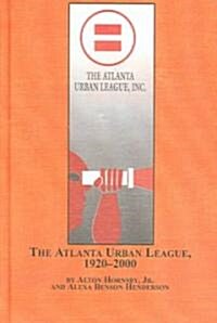 Atlanta Urban League, 1920-2000 (Hardcover)