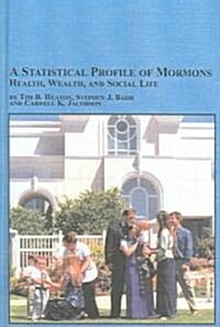 A Statistical Profile Of Mormons (Hardcover)