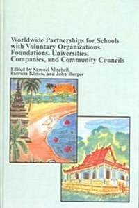 Worldwide Partnerships For Schools With Voluntary Organizations, Foundations, Universities, Companies And Community Councils (Hardcover)