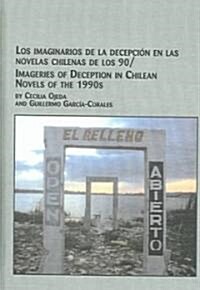 Los Imaginarios De La Decepcion En Las Novelas Chilenas De Los 90 (Hardcover)