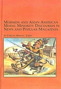 Mormon And Asian American Model Minority Discourses In News And Popular Magazines (Hardcover)