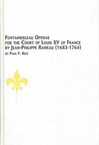 Fontainebleau Operas for the Court of Louis XV of France (Hardcover)