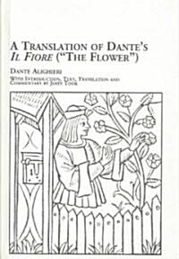 Translation of Dantes Il Fiore (Hardcover)
