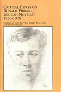 Critical Essays on Ronald Firbank, English Novelist, 1886-1926 (Hardcover)