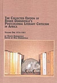 The Collected Edition of Roger Dorsinvilles Postcolonial Literary Criticism in Africa (Hardcover)