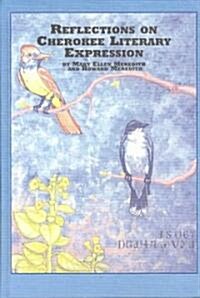 Reflection on Cherokee Literary Expression (Hardcover)