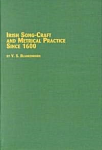 Irish Song-Craft and Metrical Practice Since 1600 (Hardcover)