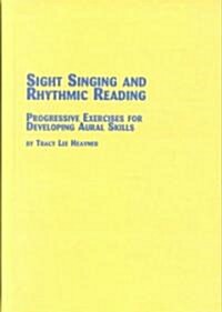 Sight Singing and Rhythmic Reading (Hardcover)