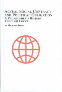 Actual social contract and political obligation : a philosopher's history through Locke