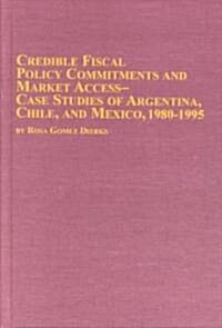 Credible Fiscal Policy Commitments and Market Access (Hardcover)