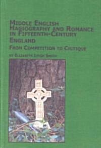 Middle English Hagiography and Romance in Fifteenth-Century England (Hardcover)