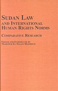 Sudan Law and International Human Rights Norms (Hardcover)