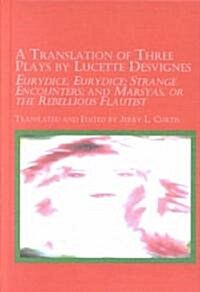 A Translation of Three Plays by Lucette Desvignes (Hardcover)