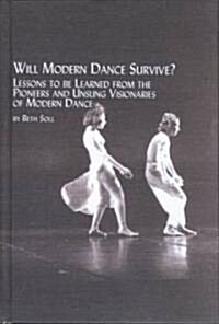 Will Modern Dance Survive? (Hardcover)