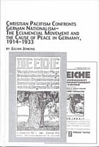 Christian Pacifism Confronts German Nationalism (Hardcover)