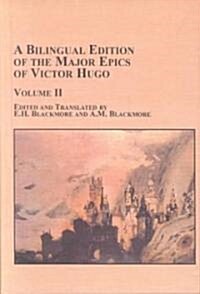 A Bilingual Edition of the Major Epics of Victor Hugo (Hardcover, Bilingual)