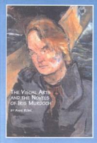 The visual arts and the novels of Iris Murdoch