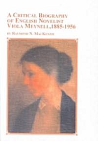 A Critical Biography of English Novelist Viola Meynell (Hardcover)