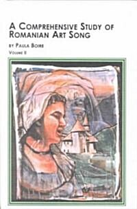 A Comprehensive Study of Romanian Art Song (Hardcover)