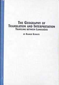 The Geography of Translation and Interpretation (Hardcover)