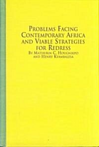 Problems Facing Contemporary Africa and Viable Strategies for Redress (Hardcover)