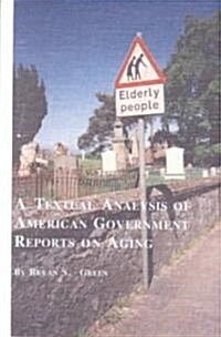 A Textual Analysis of American Government Reports on Aging (Hardcover)