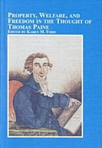 Property, Welfare, and Freedom in the Thought of Thomas Paine (Hardcover)