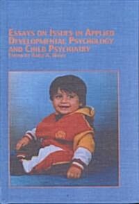 Essays on Issues in Applied Developmental Psychology and Child Psychiatry (Hardcover)