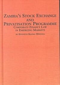 Zambias Stock Exchange and Privatisation Programme (Hardcover)