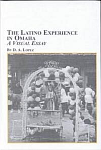 The Latino Experience in Omaha (Hardcover)