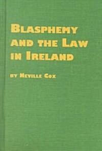 Blasphemy and the Law in Ireland (Hardcover)