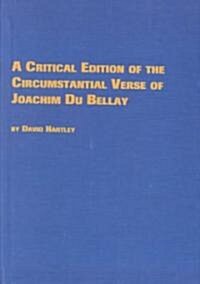 A Critical Edition of the Circumstantial Verse of Joachim Du Bellay (Hardcover)