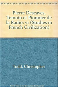 Pierre Descaves, Temoin Et Pionnier De LA Radio (Hardcover)