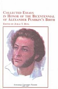 Collected Essays in Honor of the Bicentennial of Alexander Pushkins Birth (Hardcover)