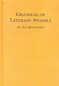 Grammar of Literary Swahili (Hardcover)