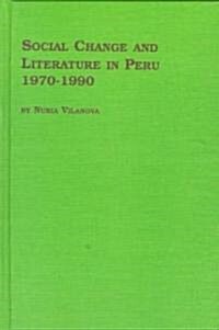 Social Change and Literature in Peru (Hardcover)