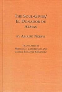 The Soul-Giver/El Donador De Almas (Hardcover)