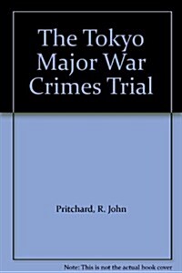 The Tokyo Major War Crimes Trial (Hardcover)