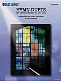 Hymn Duets: With a Patriotic Medley for Solo Piano (Paperback)