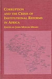 Corruption and the Crisis of Institutional Reforms in Africa (Hardcover)