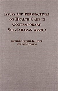 Issues and Perspectives on Health Care in Contemporary Sub-Saharan Africa (Hardcover)