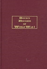 Source Records of World War I (Hardcover, Reprint)