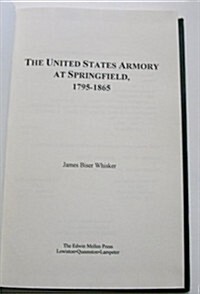 The United States Armory at Springfield, 1795-1865 (Hardcover)
